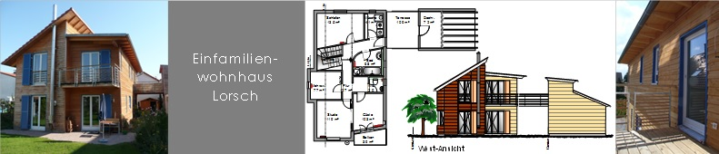 Ref.3 Einfamilienwohnhaus Holzbauweise Lorsch